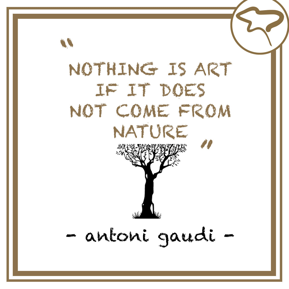 Nothing os art if it does not come from nature